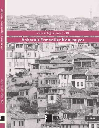 Sessizliğin Sesi 3: Ankaralı Ermeniler Konuşuyor – Derleme – Hrant Dink Vakfı Yayınları kitap kapağı