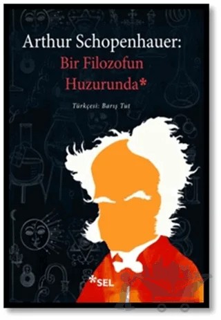Bir Filozofun Huzurunda – Arthur Schopenhauer – Sel Yayıncılık kitap kapağı