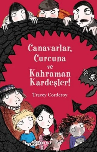 Canavarlar, Curcuna ve Kahraman Kardeşler! – Tracey Corderoy – Epsilon Yayınevi kitap kapağı