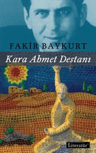 Kara Ahmet Destanı – Fakir Baykurt – Literatür Yayıncılık kitap kapağı