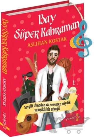 Bay Süper Kahraman – Aslıhan Kostak – Yakamoz Yayınevi kitap kapağı