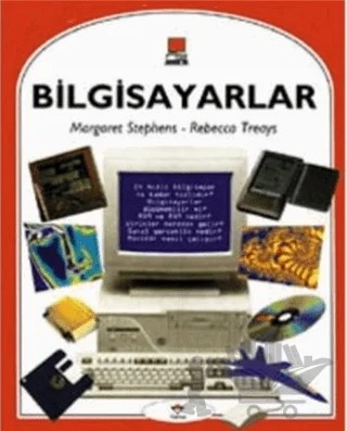 Bilgisayarlar – Rebecca Treays – TÜBİTAK Yayınları kitap kapağı