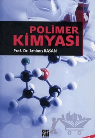 Polimer Kimyası – Satılmış Basan – Gazi Kitabevi kitap kapağı