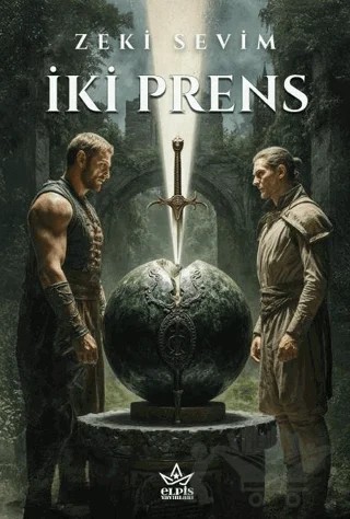 İki Prens – Zeki Sevim – Elpis Yayınları kitap kapağı