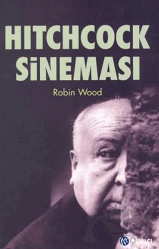 Hitchcock Sineması – Robin Wood – Kabalcı Yayınevi kitap kapağı
