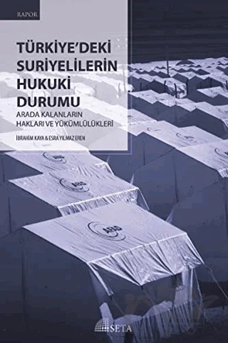 Türkiye'deki Suriyelilerin Hukuki Durumu – Esra Yılmaz Eren, İbrahim Kaya – Seta Yayınları kitap kapağı