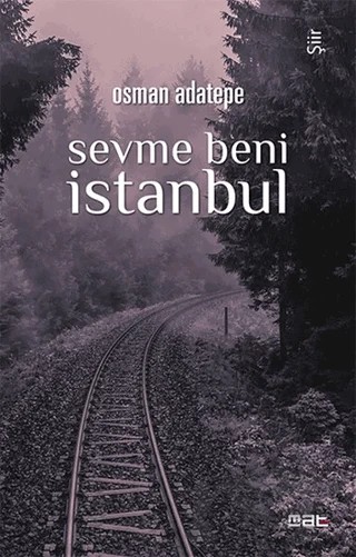 Sevme Beni İstanbul – Osman Adatepe – Mat Kitap kitap kapağı