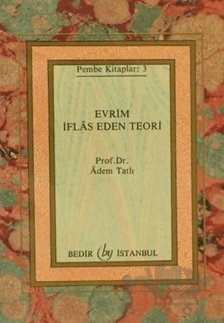 Evrim İflas Eden Teori – Adem Tatlı – Bedir Yayınları kitap kapağı