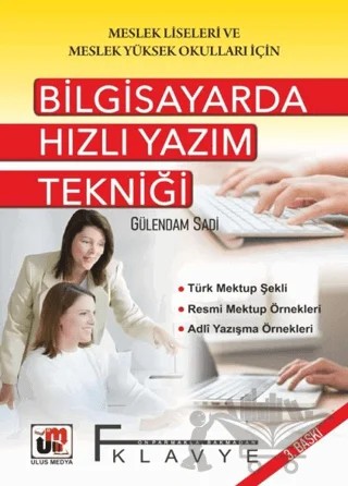 Bilgisayarda Hızlı Yazım Tekniği – Gülendam Sadi – Ulus Medya Yayıncılık kitap kapağı
