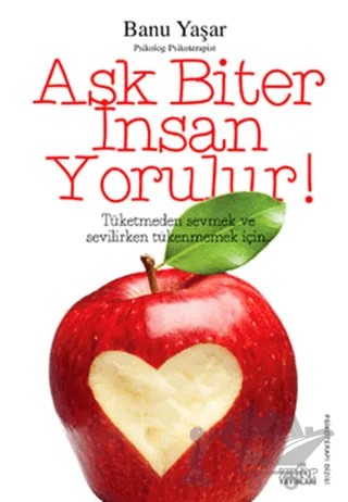 Aşk Biter İnsan Yorulur! – Banu Yaşar – Zafer Yayınları kitap kapağı