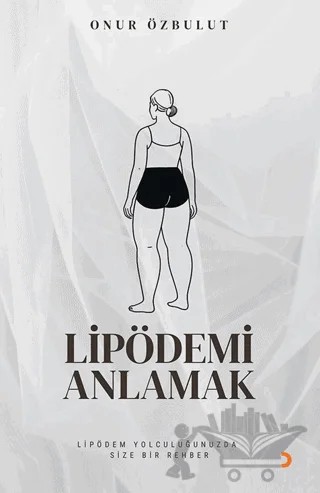 Lipödemi Anlamak – Onur Özbulut – Cinius Yayınları kitap kapağı