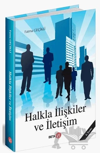 Halkla İlişkiler ve İletişim – Fatma Geçikli – Beta Yayınevi kitap kapağı