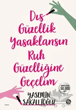 Dış Güzellik Yasaklansın Ruh Güzelliğine Geçelim – Yasemin Sakallıoğlu – Sahi Kitap kitap kapağı