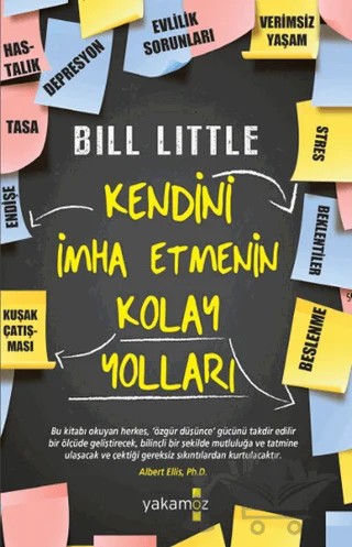 Kendini İmha Etmenin Kolay Yolları – Bill Little – Yakamoz Yayınevi kitap kapağı