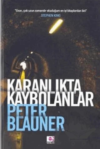 Karanlıkta Kaybolanlar – Peter Blauner – E Yayınları kitap kapağı