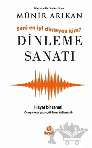Dinleme Sanatı – Münir Arıkan – Hayat Yayınları kitap kapağı