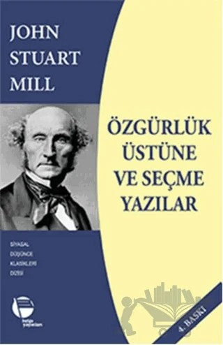 Özgürlük Üstüne ve Seçme Yazılar – John Stuart Mill – Belge Yayınları kitap kapağı