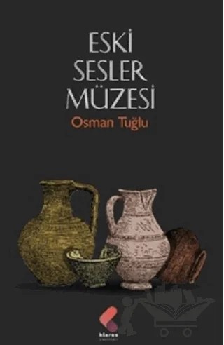 Eski Sesler Müzesi – Osman Tuğlu – Klaros Yayınları kitap kapağı