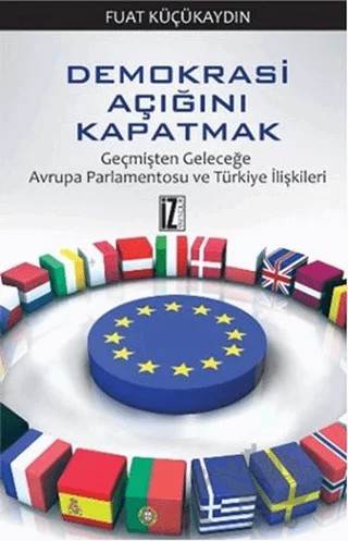 Demokrasi Açığını Kapatmak – Fuat Küçükaydın – İz Yayıncılık kitap kapağı