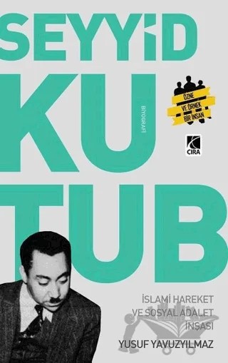 Seyyit Kutup - İslami Hareket ve Sosyal Adalet İnşası – Yusuf Yavuzyılmaz – Çıra Yayınları kitap kapağı