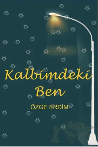 Kalbimdeki Ben – Özge Erdim – Serüven Yayınevi kitap kapağı