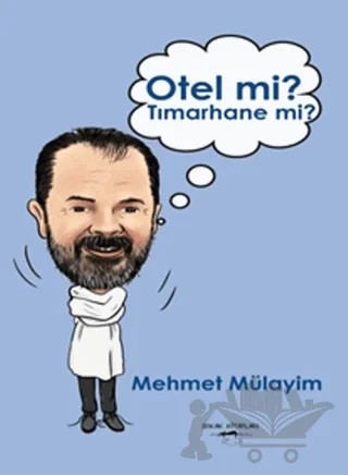 Otel mi? Tımarhane mi? – Mehmet Mülayim – Sokak Kitapları Yayınları kitap kapağı