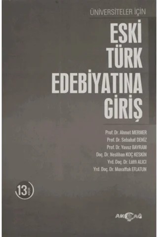 Üniversiteler İçin Eski Türk Edebiyatına Giriş – Ahmet Mermer – Akçağ Yayınları kitap kapağı