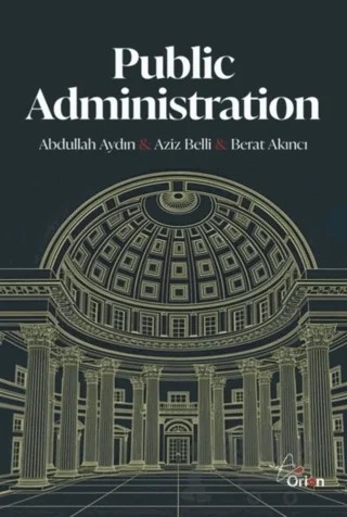 Public Adminstration – Abdullah Aydın, Aziz Belli – Orion Yayınevi kitap kapağı
