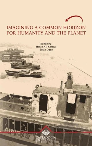 Imagining a Common Horizon for Humanity and the Planet – Hasan Ali Karasar, Şafak Oğuz – Kapadokya Üniversitesi Yayınları kitap kapağı