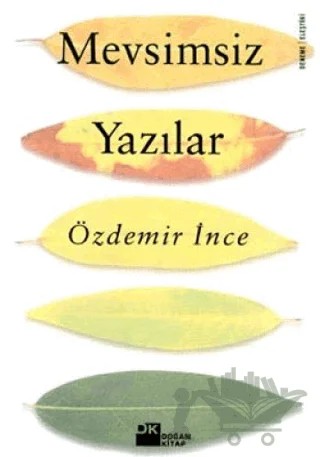 Mevsimsiz Yazılar – Özdemir İnce – Doğan Kitap kitap kapağı