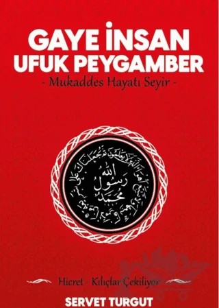 Gaye İnsan Ufuk Peygamber – Servet Turgut – Seriyye Yayınevi kitap kapağı