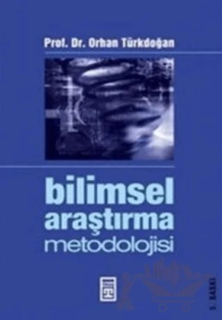 Bilimsel Araştırma Metodolojisi – Orhan Türkdoğan – Timaş Yayınları kitap kapağı