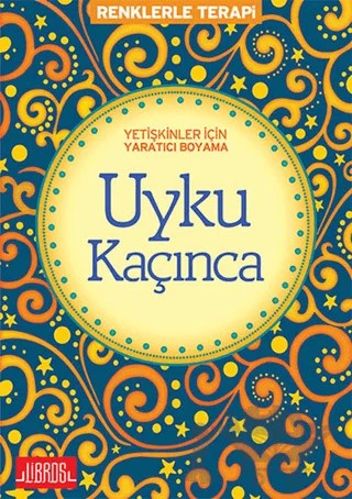 Yetişkinler için Yaratıcı Boyama Uyku Kaçınca – Kolektif – Libros Yayınları kitap kapağı