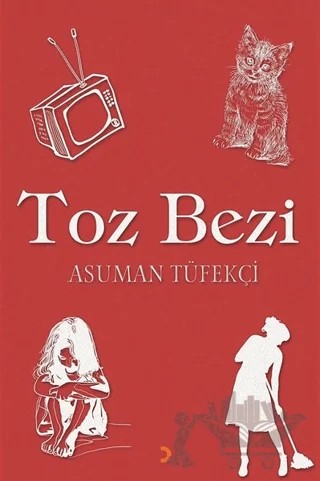 Toz Bezi – Asuman Tüfekçi – Cinius Yayınları kitap kapağı