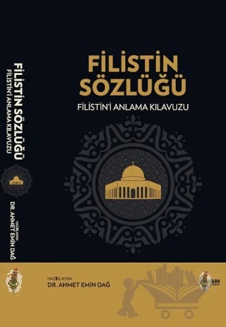 Filistin Sözlüğü Filistin’i Anlama Kılavuzu – Ahmet Emin Dağ – HM Yayınları kitap kapağı