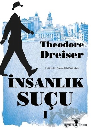 İnsanlık Suçu 1 – Theodore Dreiser – Ayrıksı Kitap kitap kapağı