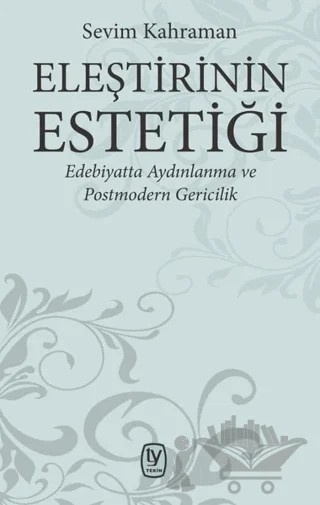 Eleştirinin Estetiği – Sevim Kahraman – Tekin Yayınevi kitap kapağı