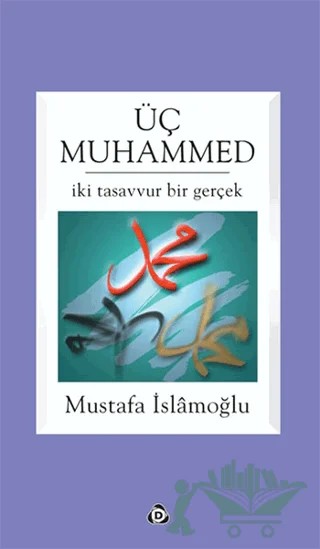 Üç Muhammed – Mustafa İslamoğlu – Düşün Yayıncılık kitap kapağı