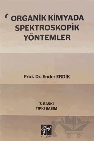 Organik Kimyada Spektroskopik Yöntemler – Ender Erdik – Gazi Kitabevi kitap kapağı