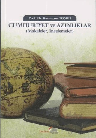 Cumhuriyet ve Azınlıklar – Ramazan Tosun – Berikan Yayınevi kitap kapağı