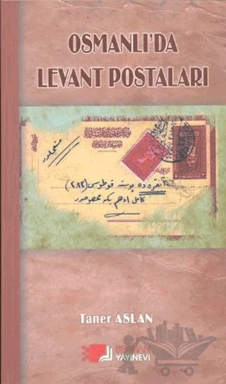 Osmanlı’da Levant Postaları – Taner Aslan – Berikan Yayınevi kitap kapağı