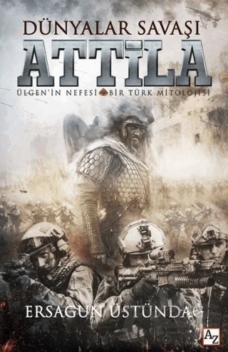 Dünyalar Savaşı Atilla – Ersagun Üstündağ – Az Kitap kitap kapağı
