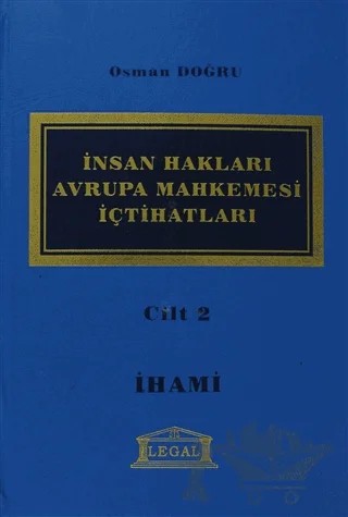 İnsan Hakları Avrupa Mahkemesi İçtihatları Cilt: 2 – Osman Doğru – Legal Yayıncılık kitap kapağı