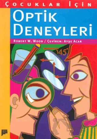 Çocuklar İçin Optik Deneyleri – Robert W. Wood – Pan Yayıncılık kitap kapağı