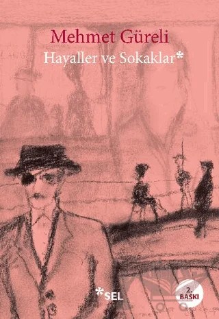 Hayaller ve Sokaklar – Mehmet Güreli – Sel Yayıncılık kitap kapağı