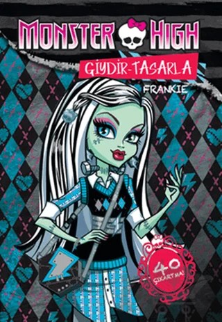 Monster High: Giydir Tasarla - Franke / Ghoulia – Dominika Zodrozna – Doğan Egmont Yayıncılık kitap kapağı