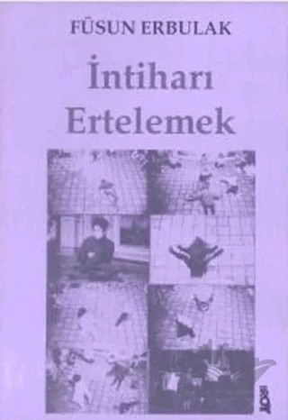 İntiharı Ertelemek – Füsun Erbulak – Broy Yayınları kitap kapağı