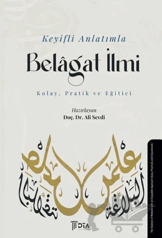 Keyifli Anlatımla Belagat İlmi – Ali Sevdi – DTA Yayıncılık kitap kapağı
