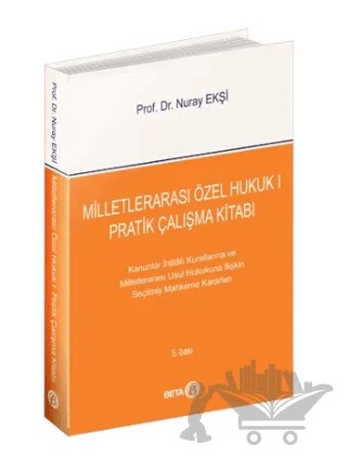 Milletlerarası Özel Hukuk 1 - Pratik Çalışma Kitabı – Nuray Ekşi – Beta Yayınevi kitap kapağı