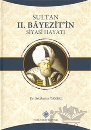 Sultan 2. Bayezit'in Siyahi Hayatı – Selahattin Tansel – Türk Tarih Kurumu Yayınları kitap kapağı